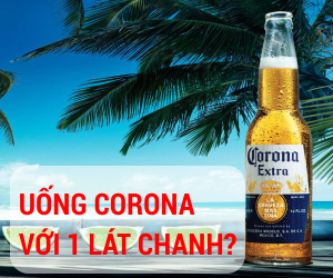 có nên uống bia corona với 1 lát chanh